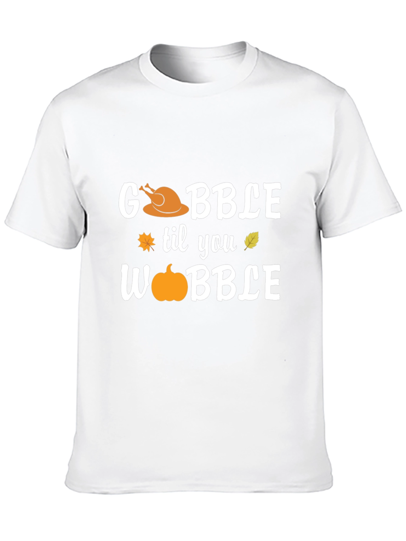 Gobble Til You Wobble Thanksgiving T-Shirt