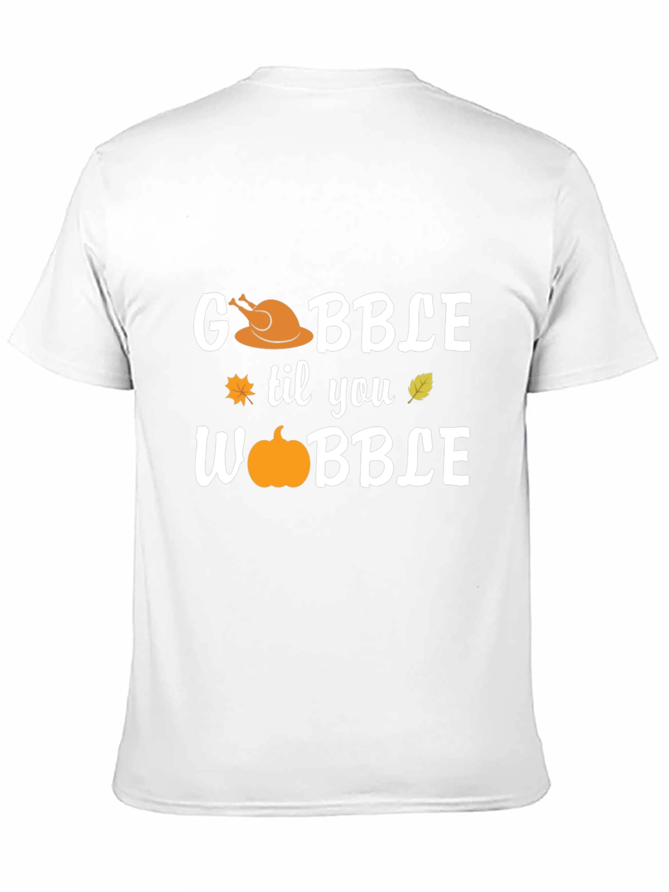 Gobble Til You Wobble Thanksgiving T-Shirt