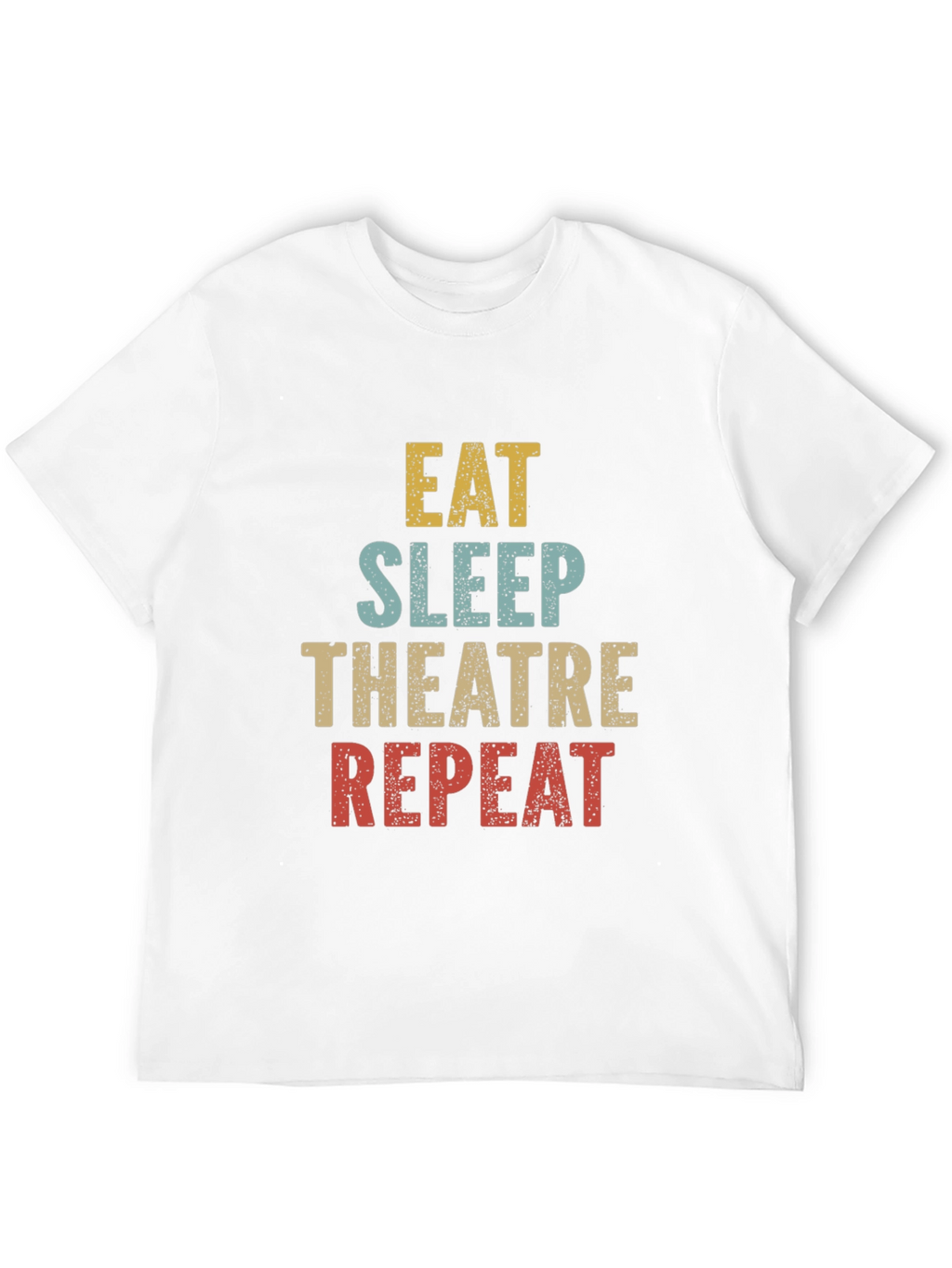 Eat Sleep Theatre Repeat T-Shirt