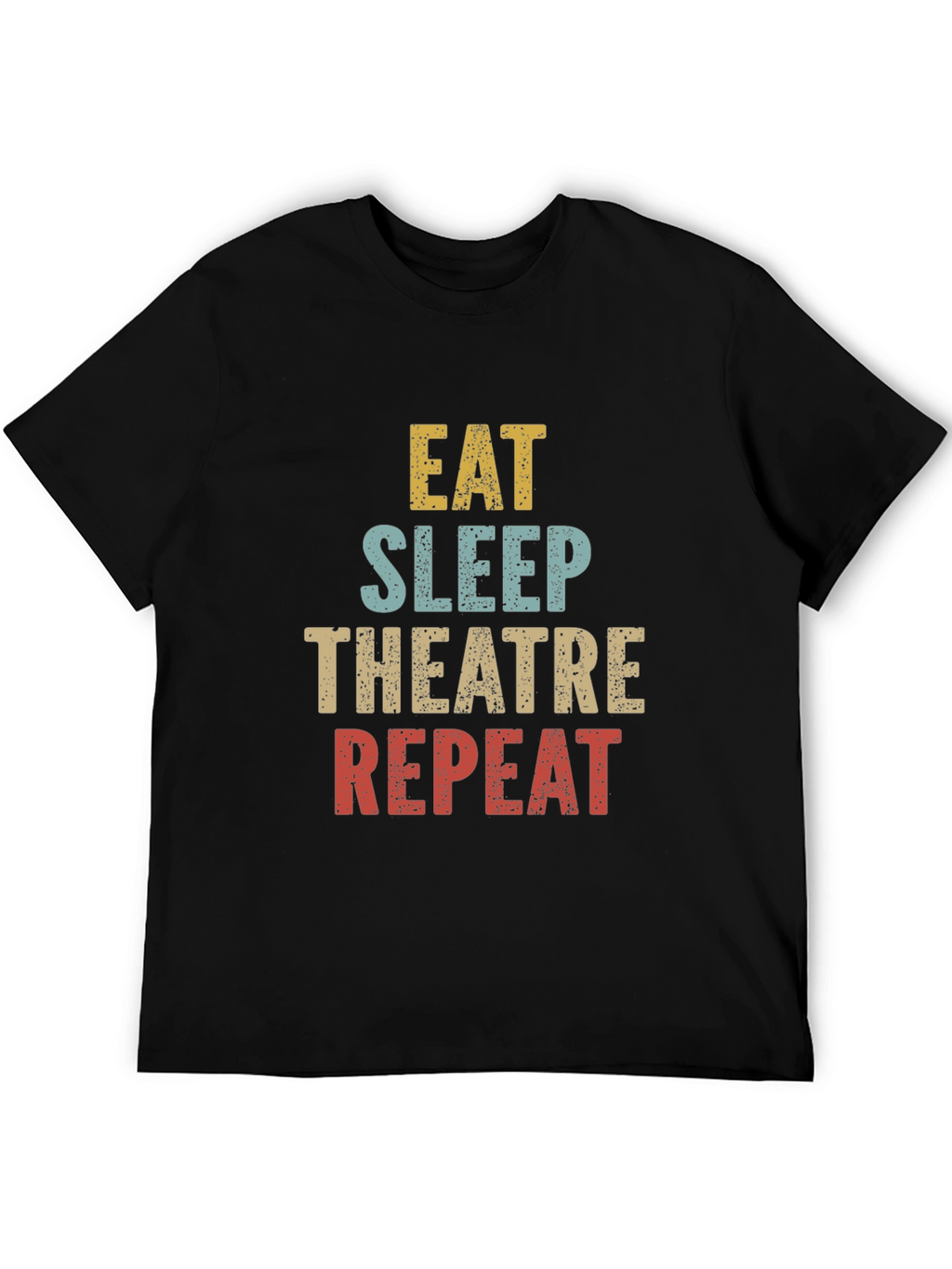 Eat Sleep Theatre Repeat T-Shirt