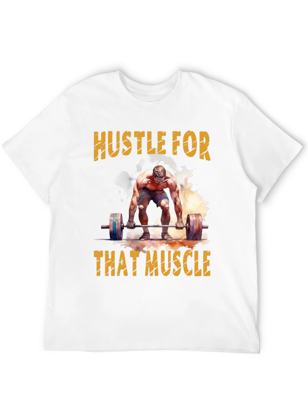 Hustle For That Muscle Weightlifting T-Shirt
