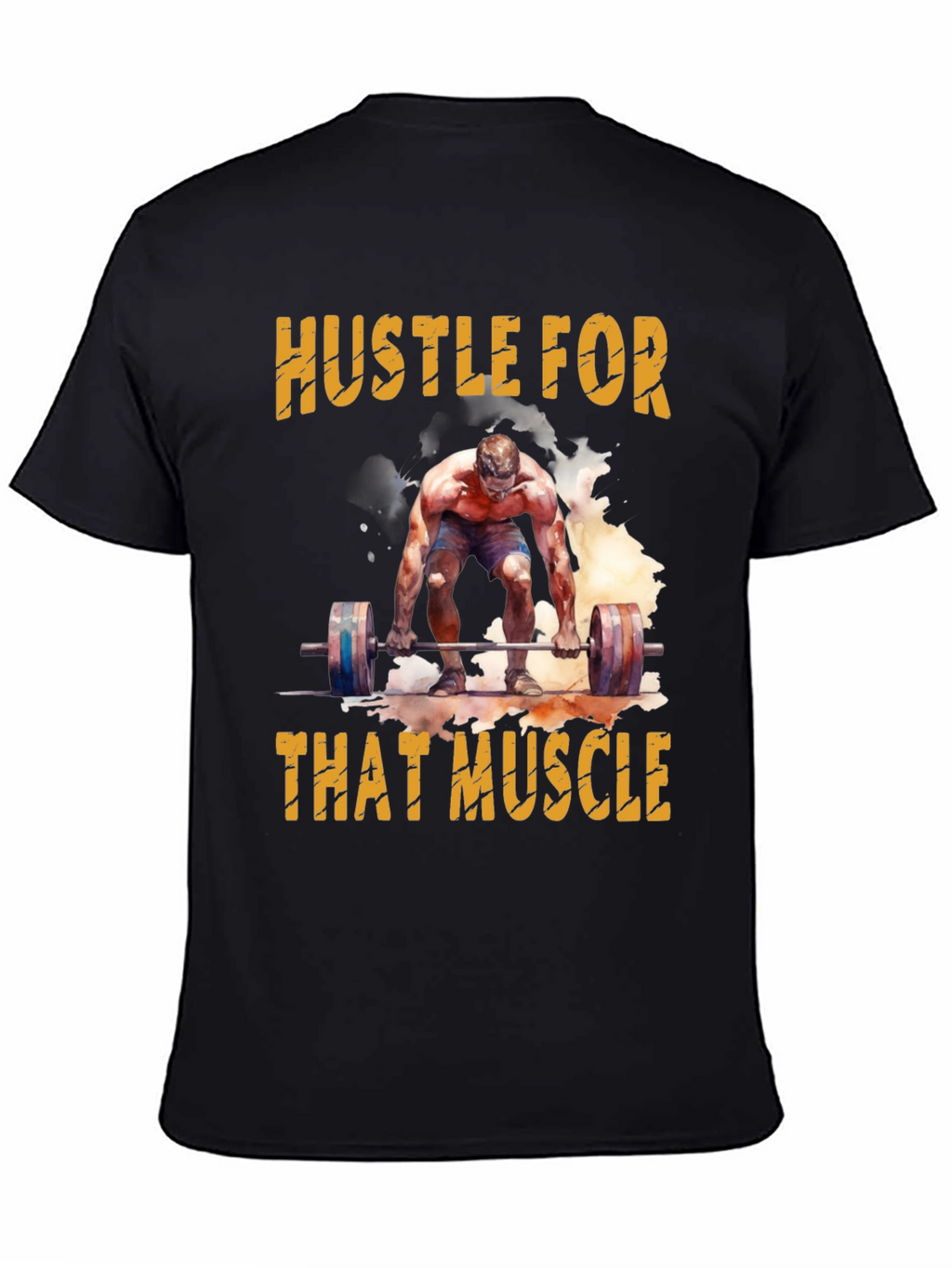 Hustle For That Muscle Weightlifting T-Shirt