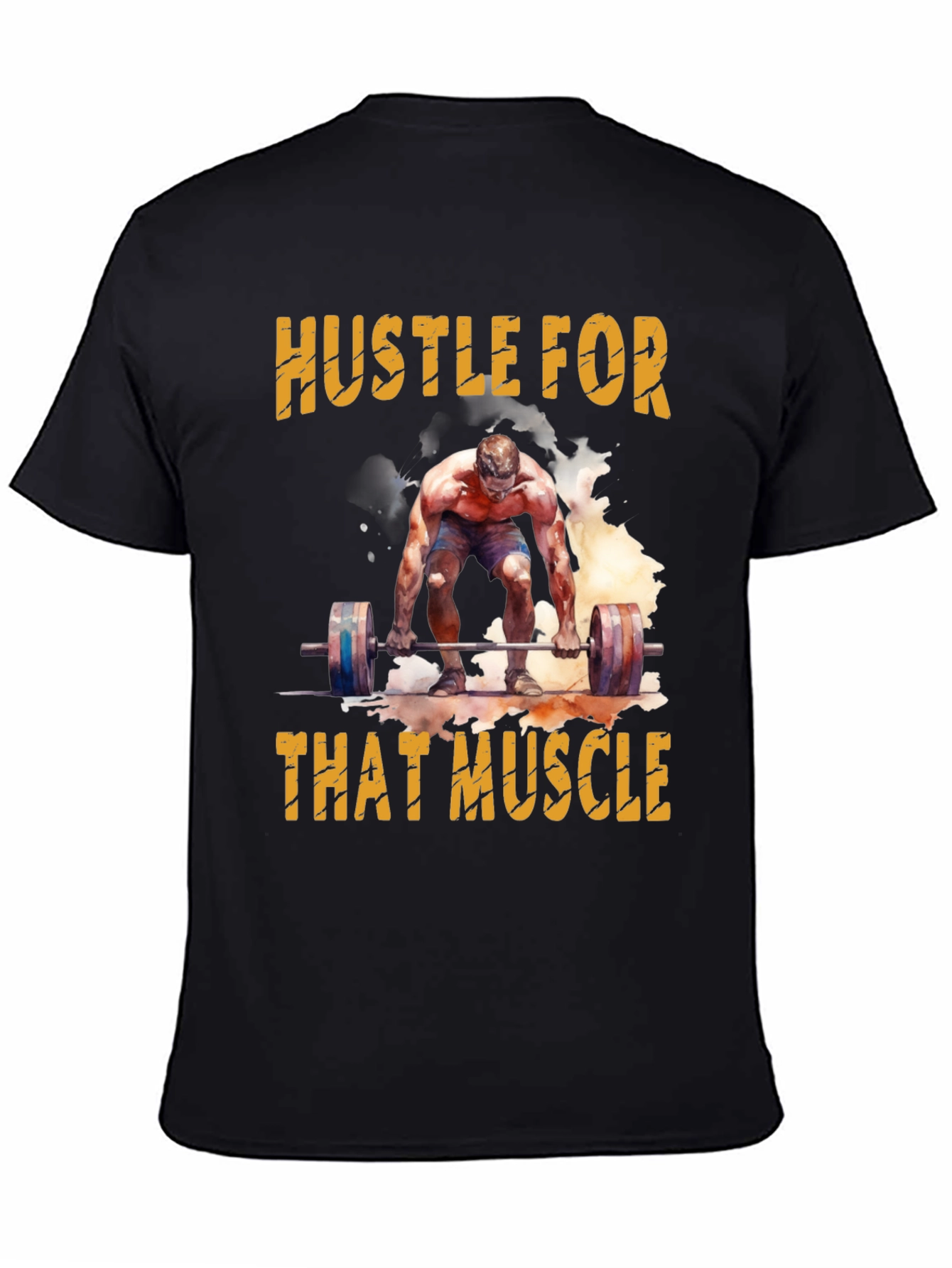 Hustle For That Muscle Weightlifting T-Shirt