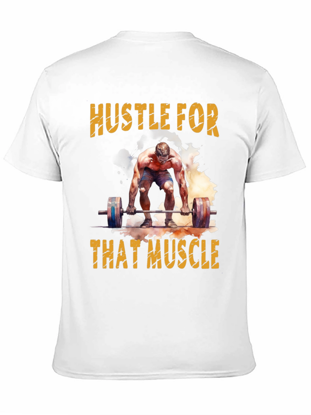 Hustle For That Muscle Weightlifting T-Shirt