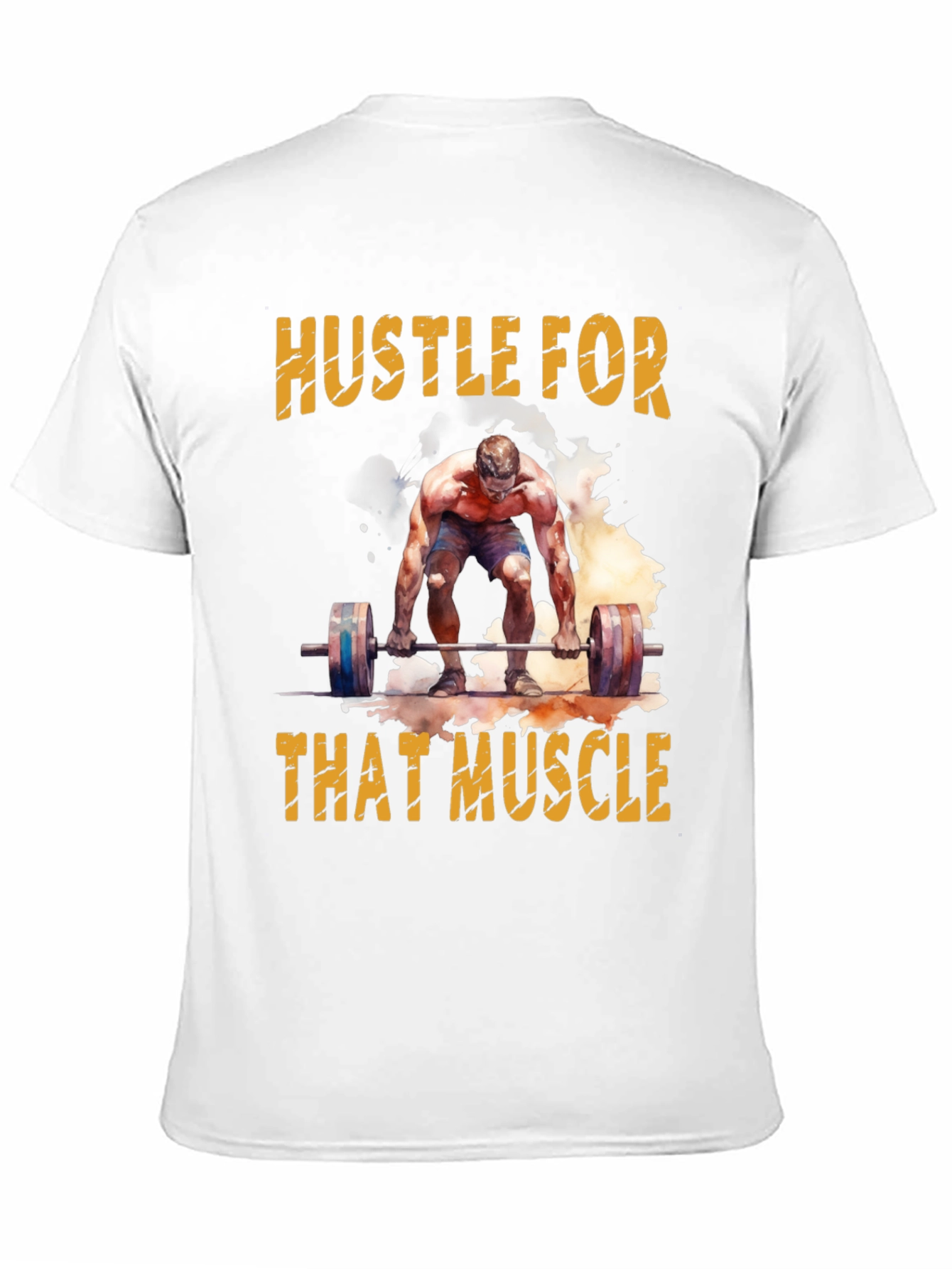 Hustle For That Muscle Weightlifting T-Shirt