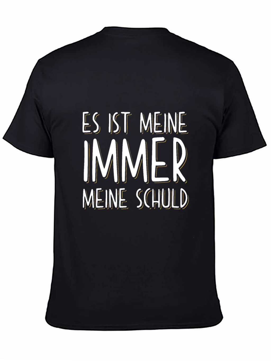 Mens Black T-Shirt: Es Ist Immer Meine Schuld Graphic