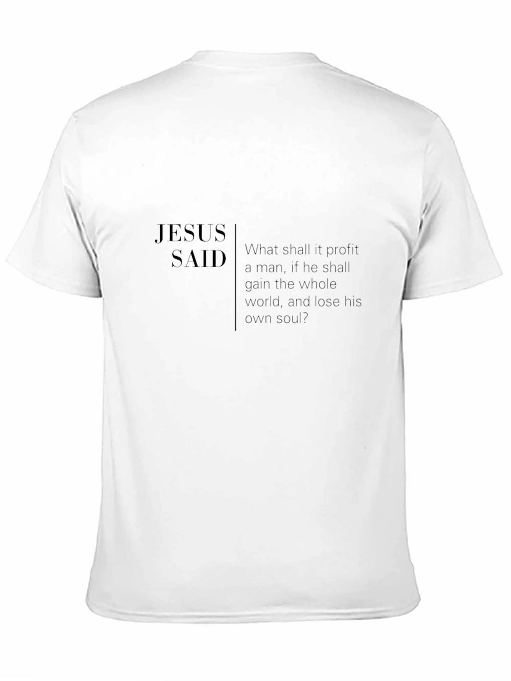 Jesus Said T-Shirt - Spiritual Christian Apparel