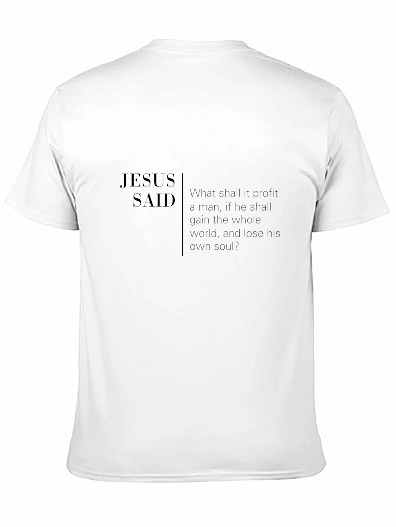 Jesus Said T-Shirt - Spiritual Christian Apparel
