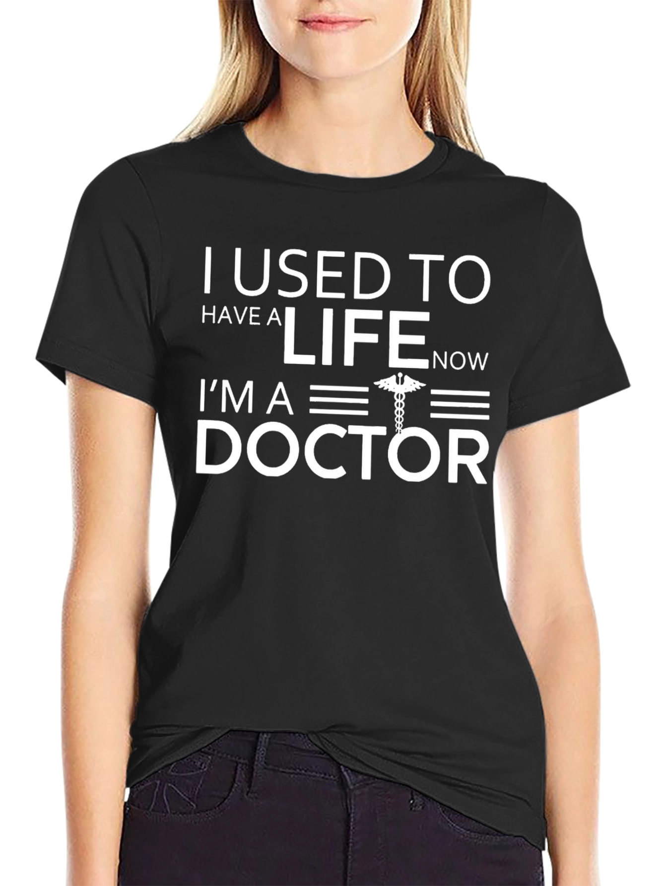 I Used To Have a Life Now Im a Doctor T-Shirt