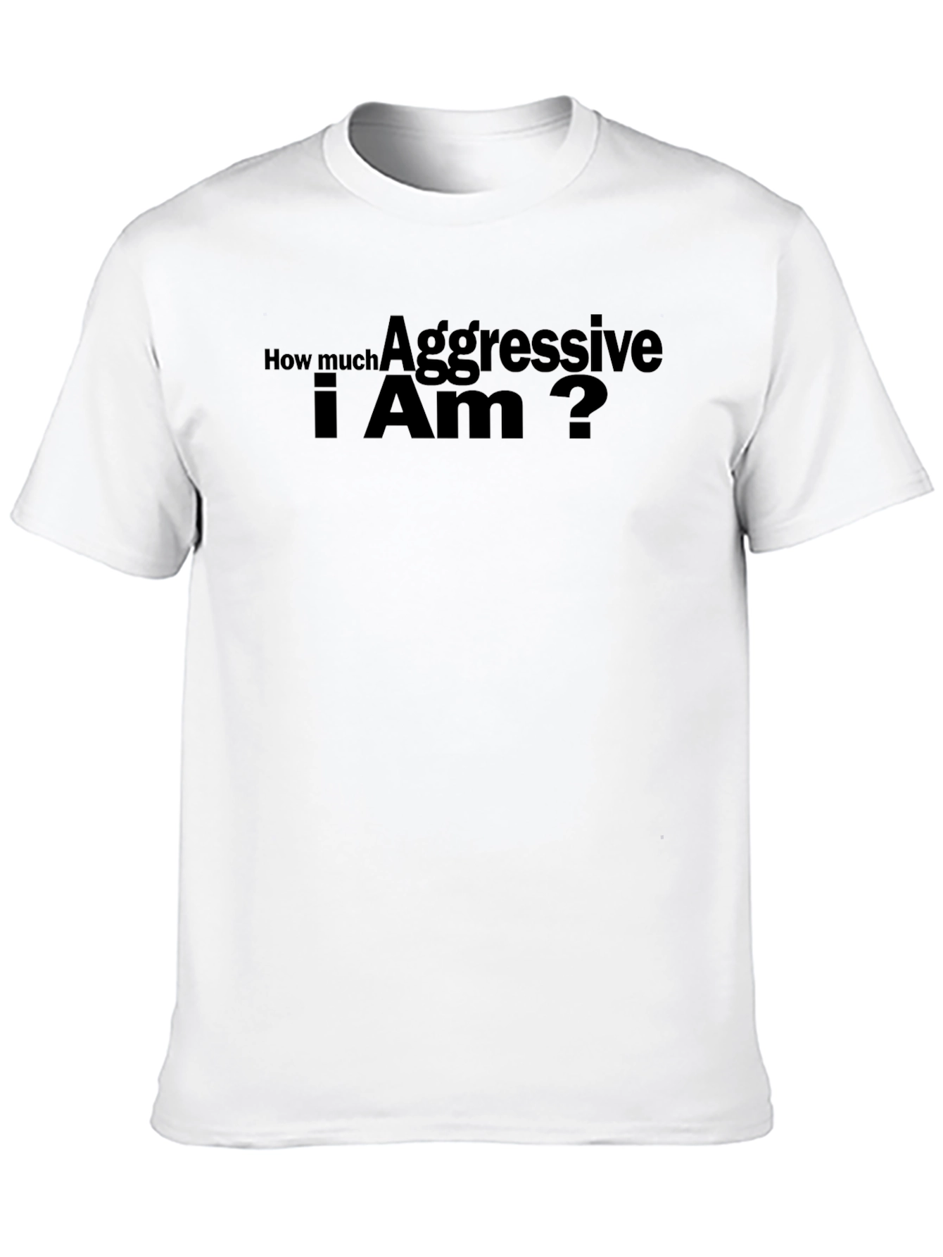 Aggressive I Am Black T-Shirt