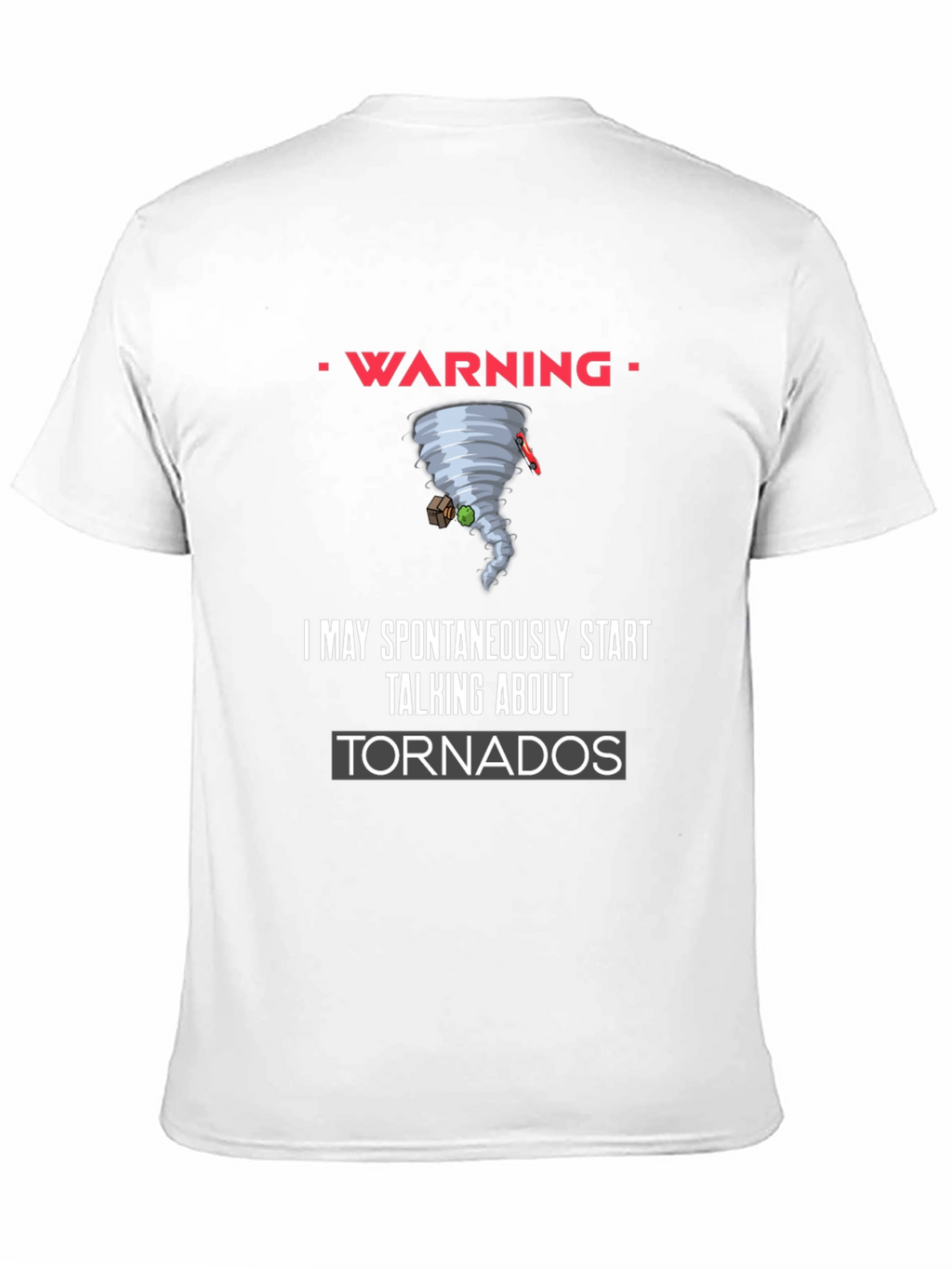 Warning Spontaneous Tornado Talk Black T-Shirt