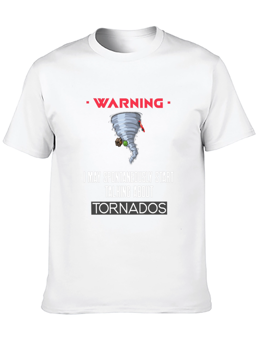 Warning Spontaneous Tornado Talk Black T-Shirt