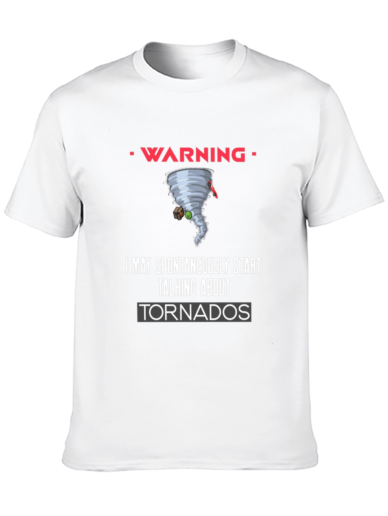 Warning Spontaneous Tornado Talk Black T-Shirt