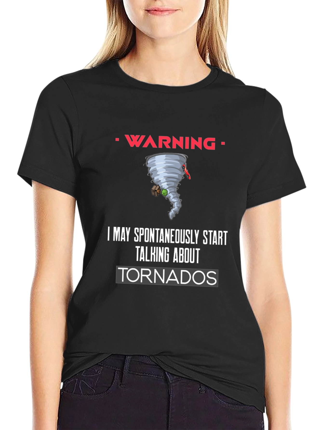 Warning Spontaneous Tornado Talk Black T-Shirt