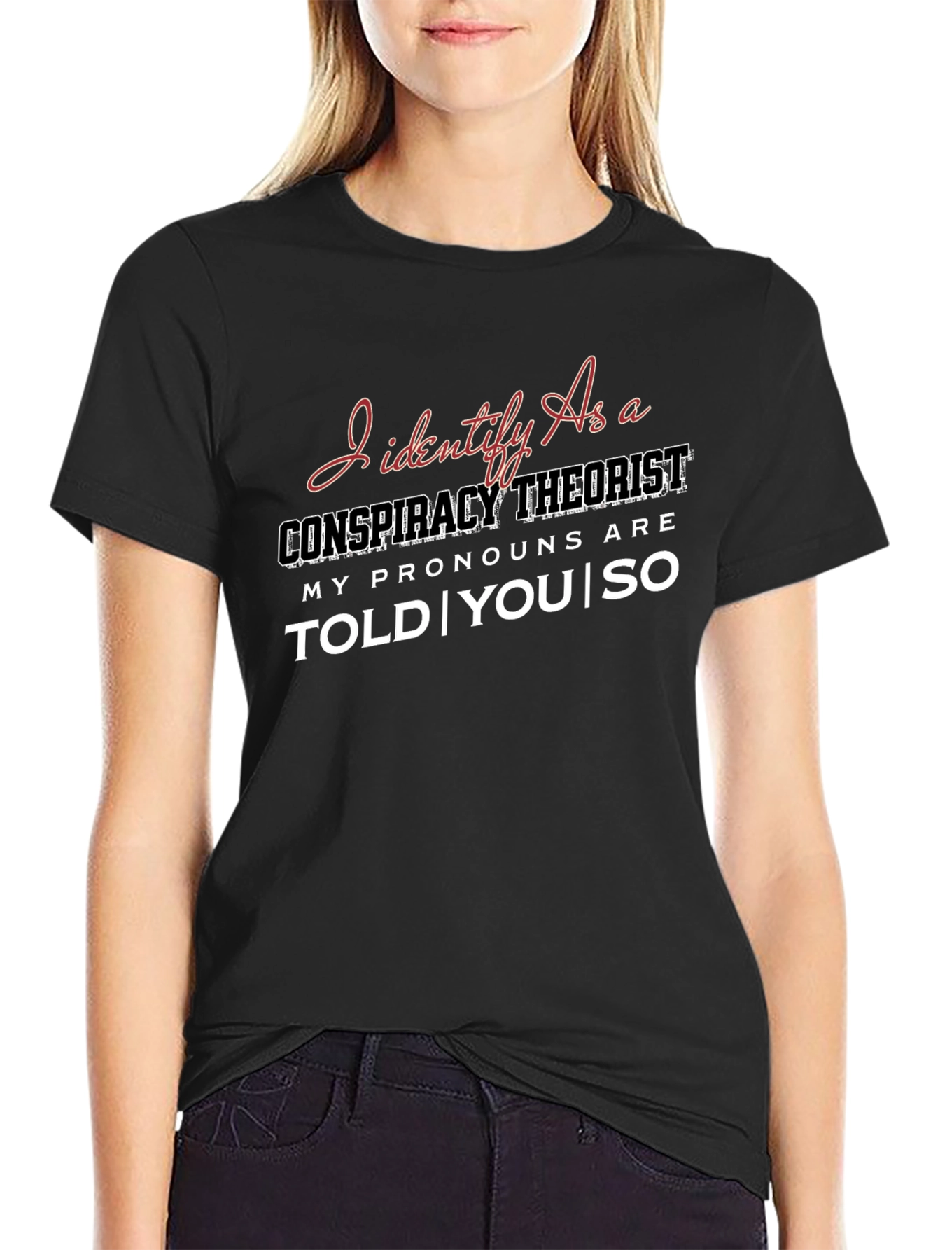 Conspiracy Theorist Pronoun T-Shirt