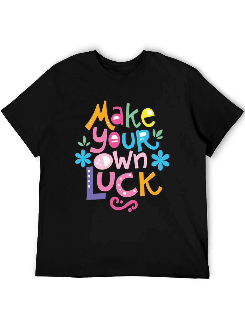 Make Your Own Luck Graphic Tee