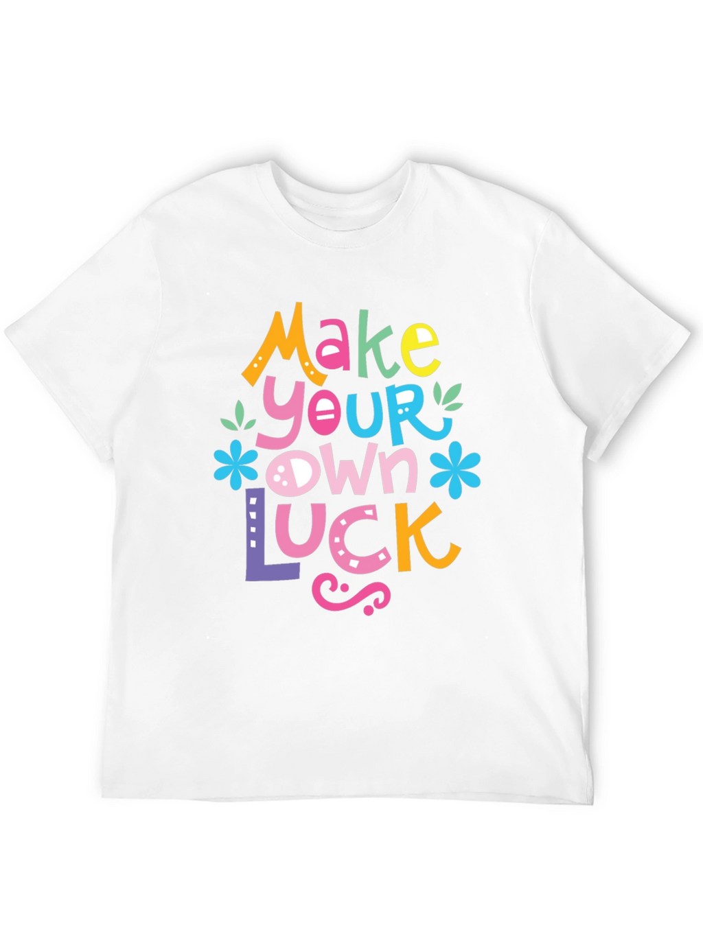 Make Your Own Luck Graphic Tee