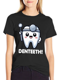 DENTEETH! Funny Dentist Cartoon T-Shirt