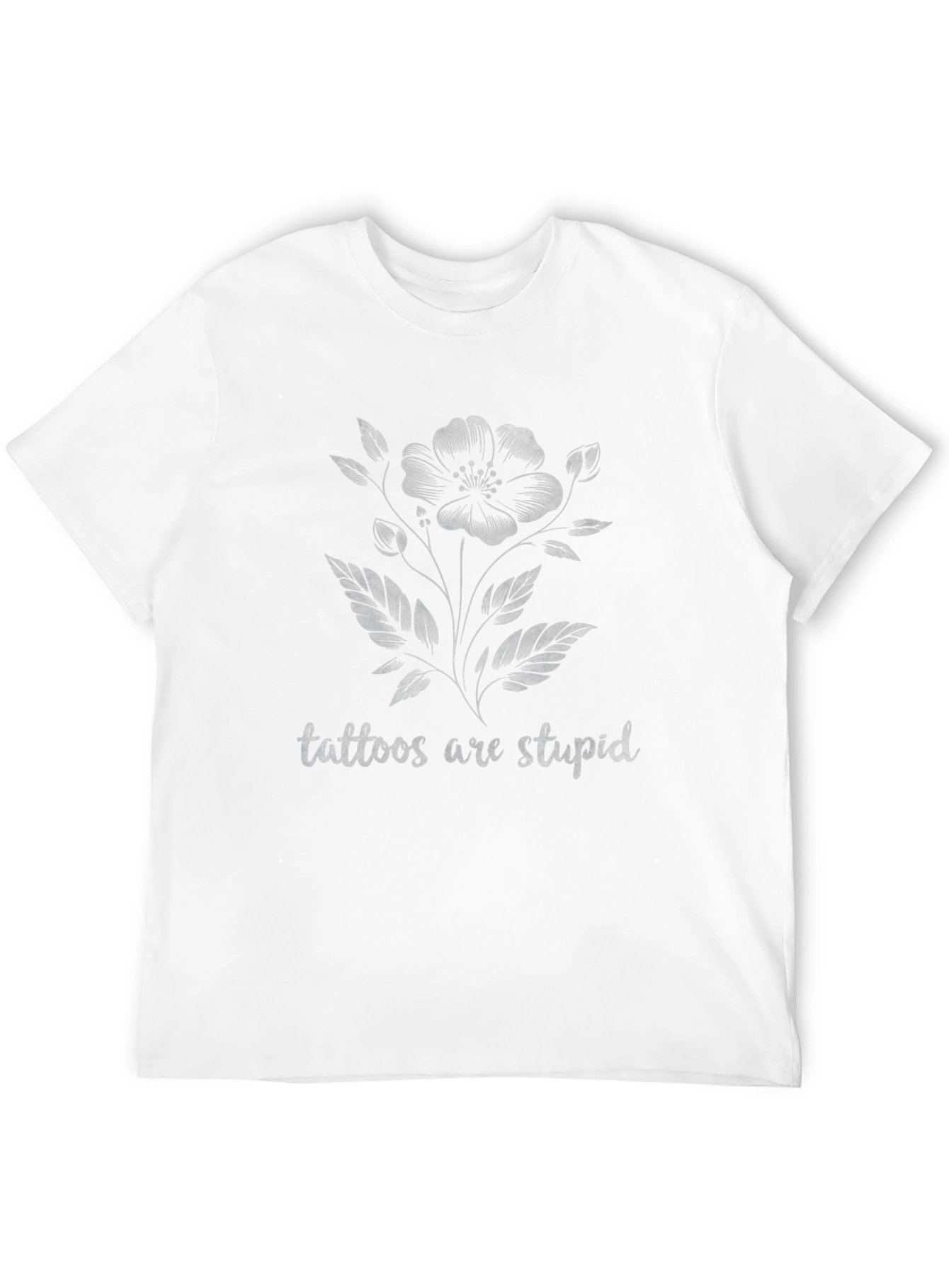 Tattoos Are Stupid Tee
