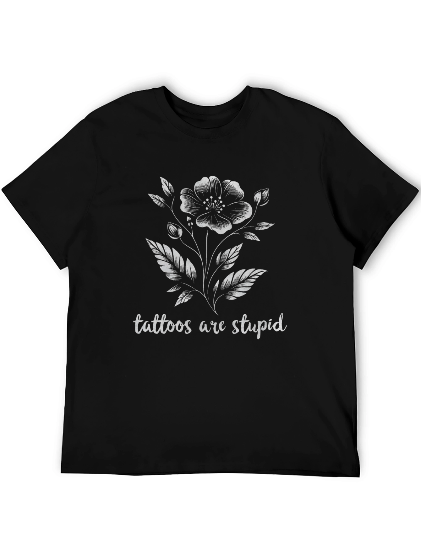 Tattoos Are Stupid Tee