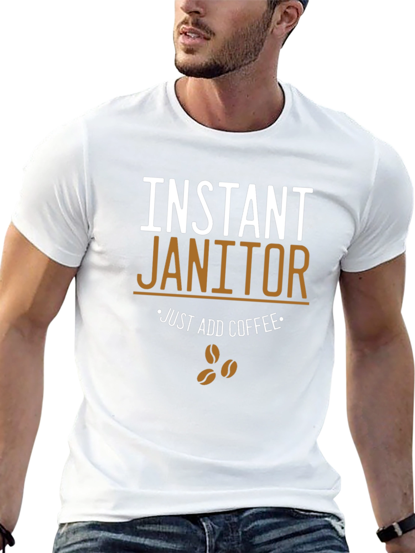 Instant Janitor - Funny Coffee T-Shirt