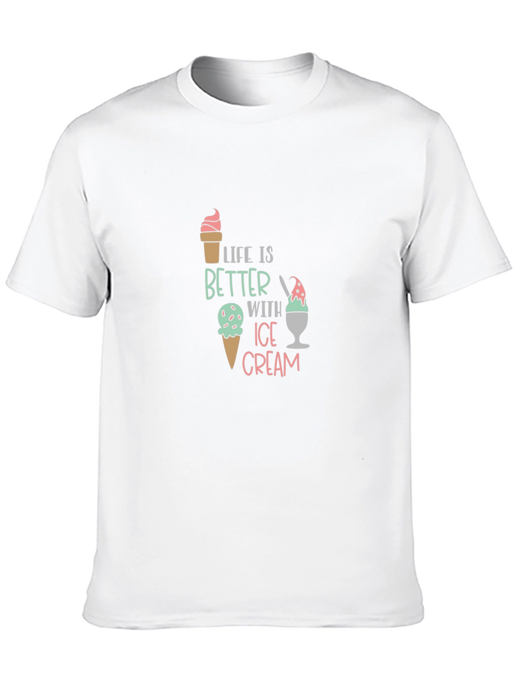 Life is Better With Ice Cream Graphic Tee