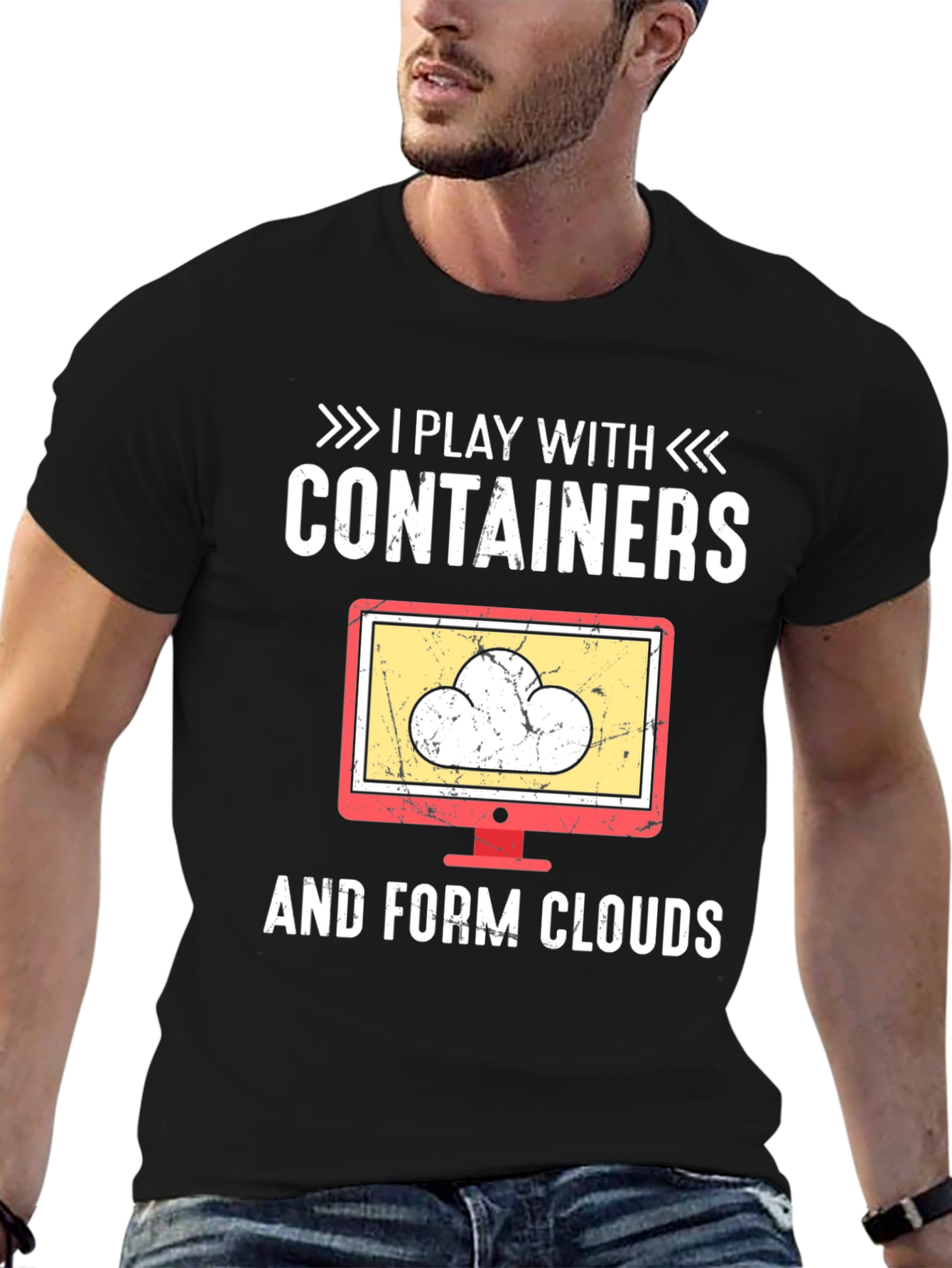 I Play With Containers and Form Clouds T-Shirt