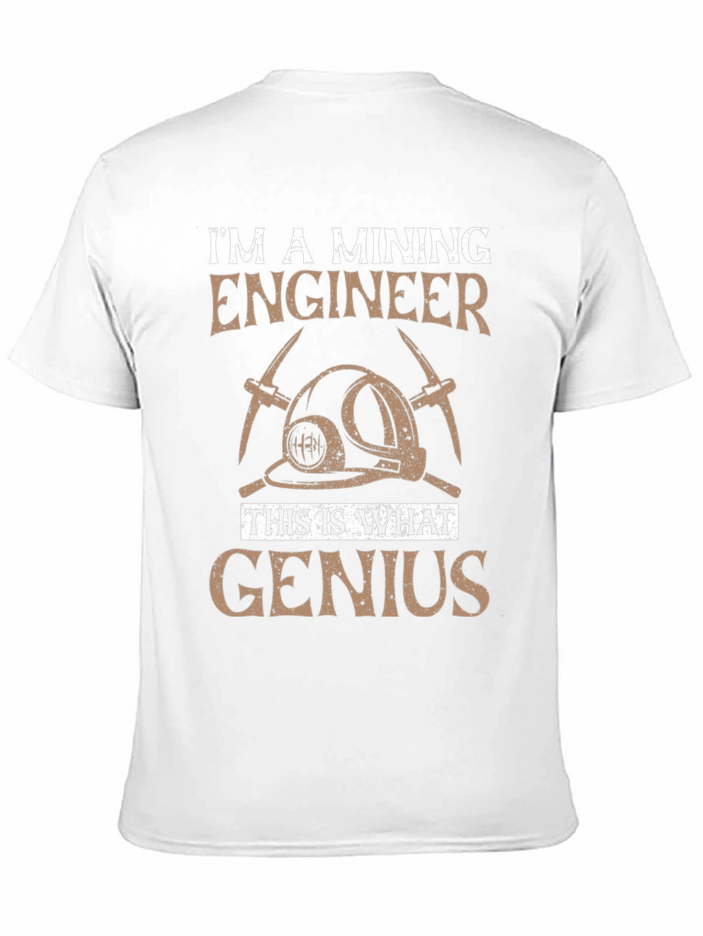 Mining Engineer Genius T-Shirt - Funny Job Gift