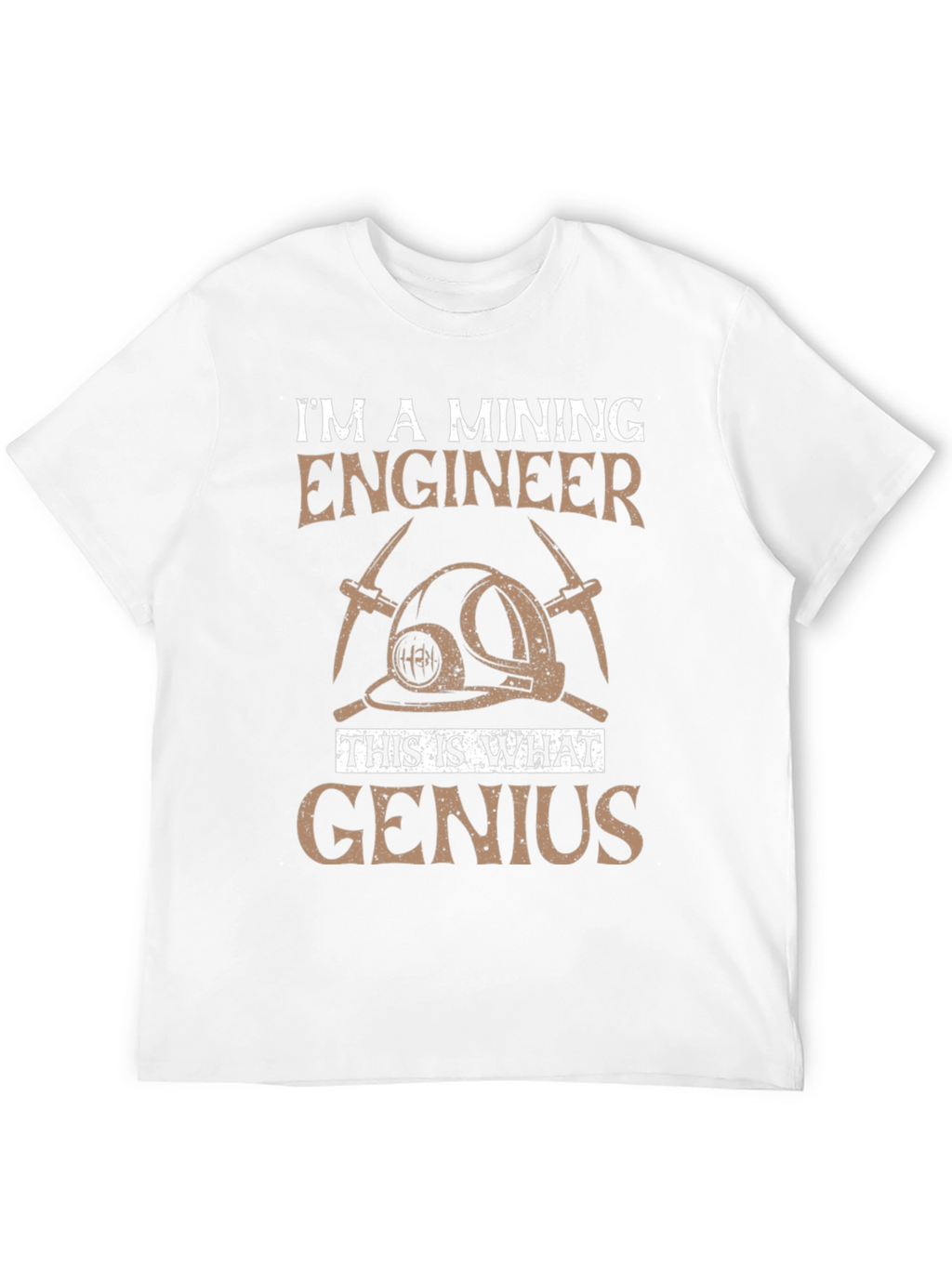 Mining Engineer Genius T-Shirt - Funny Job Gift