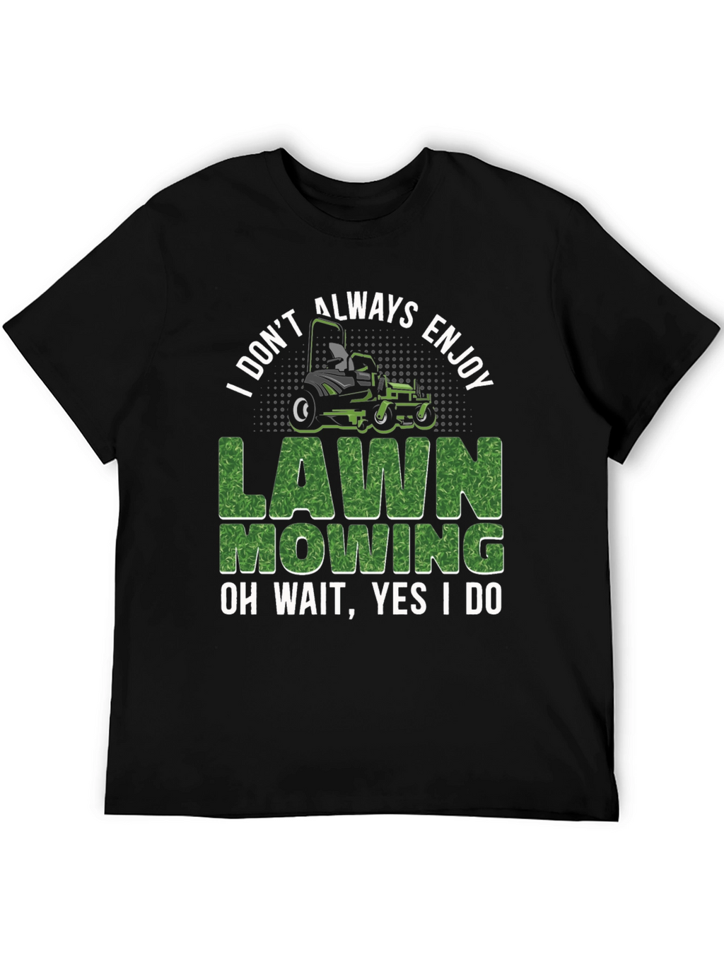 Funny Lawn Mowing Graphic Tee - Gardener Gift