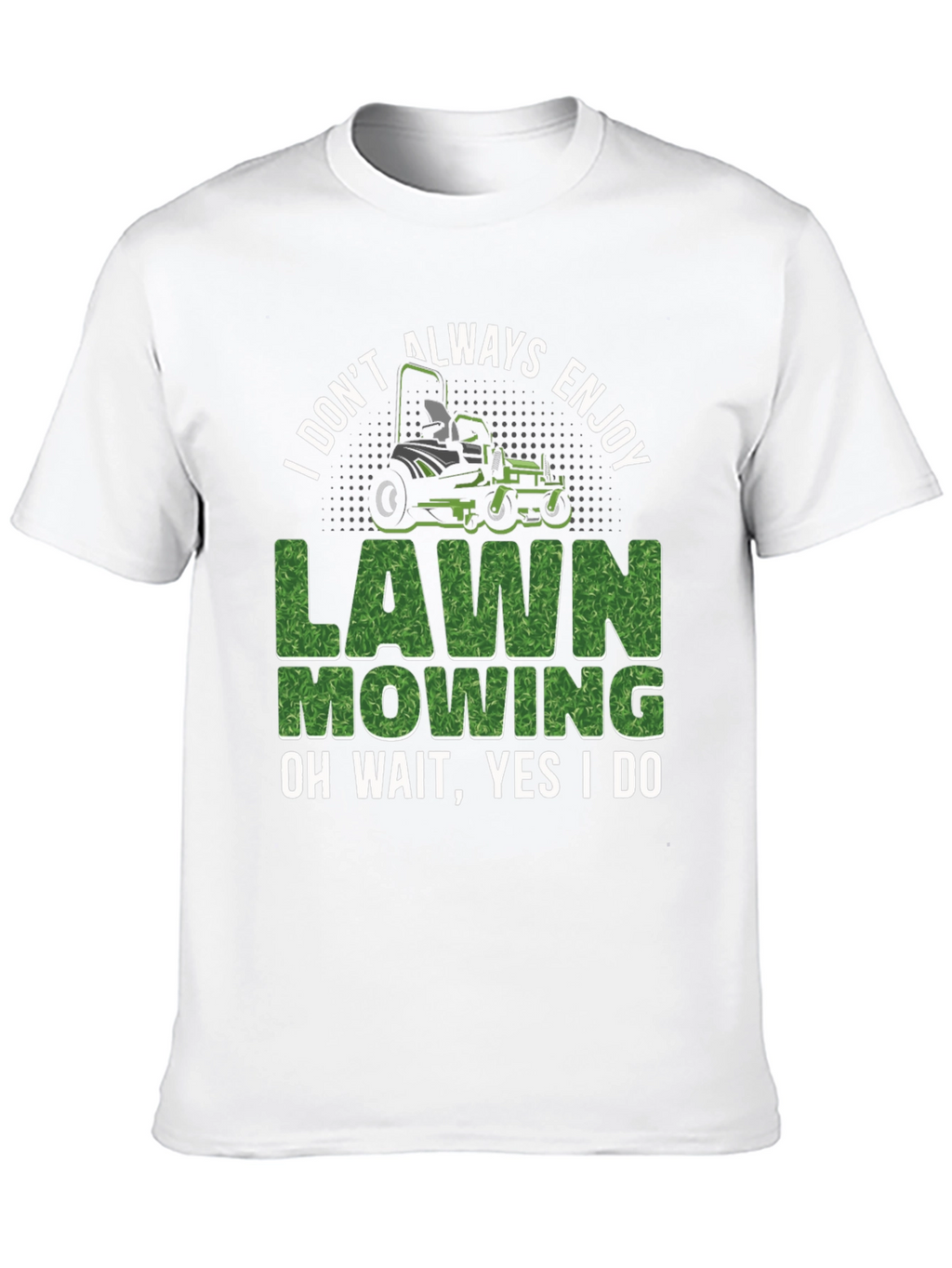 Funny Lawn Mowing Graphic Tee - Gardener Gift