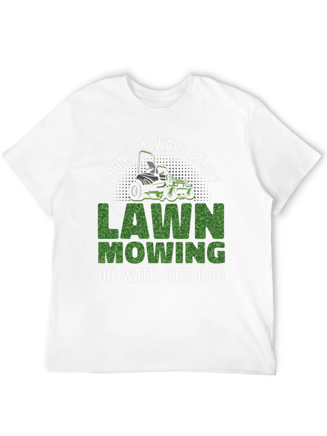 Funny Lawn Mowing Graphic Tee - Gardener Gift