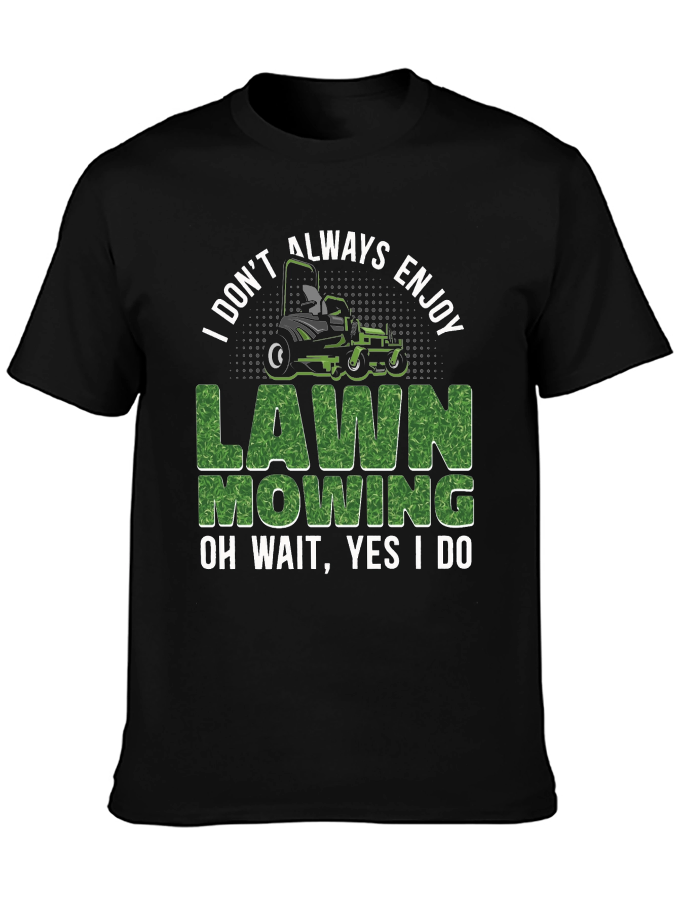 Funny Lawn Mowing Graphic Tee - Gardener Gift