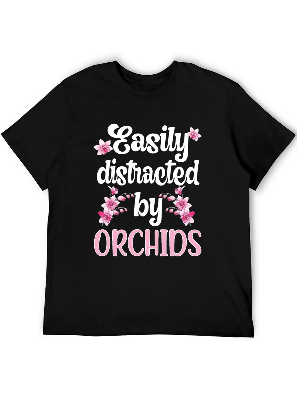 Easily Distracted by Orchids Black T-Shirt