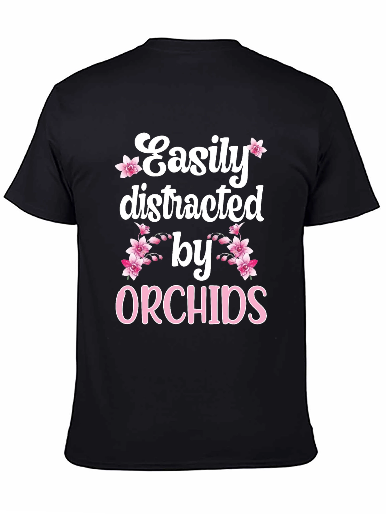 Easily Distracted by Orchids Black T-Shirt