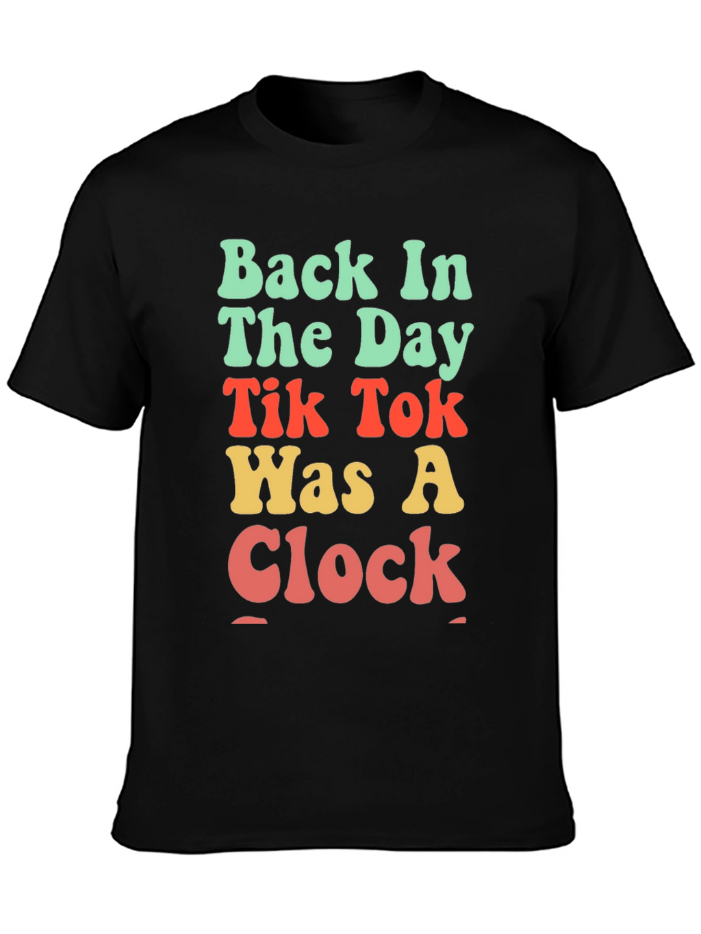 Retro TikTok Was A Clock Black T-Shirt