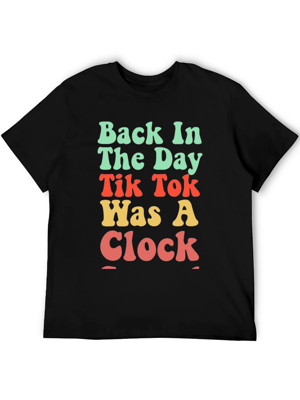 Retro TikTok Was A Clock Black T-Shirt