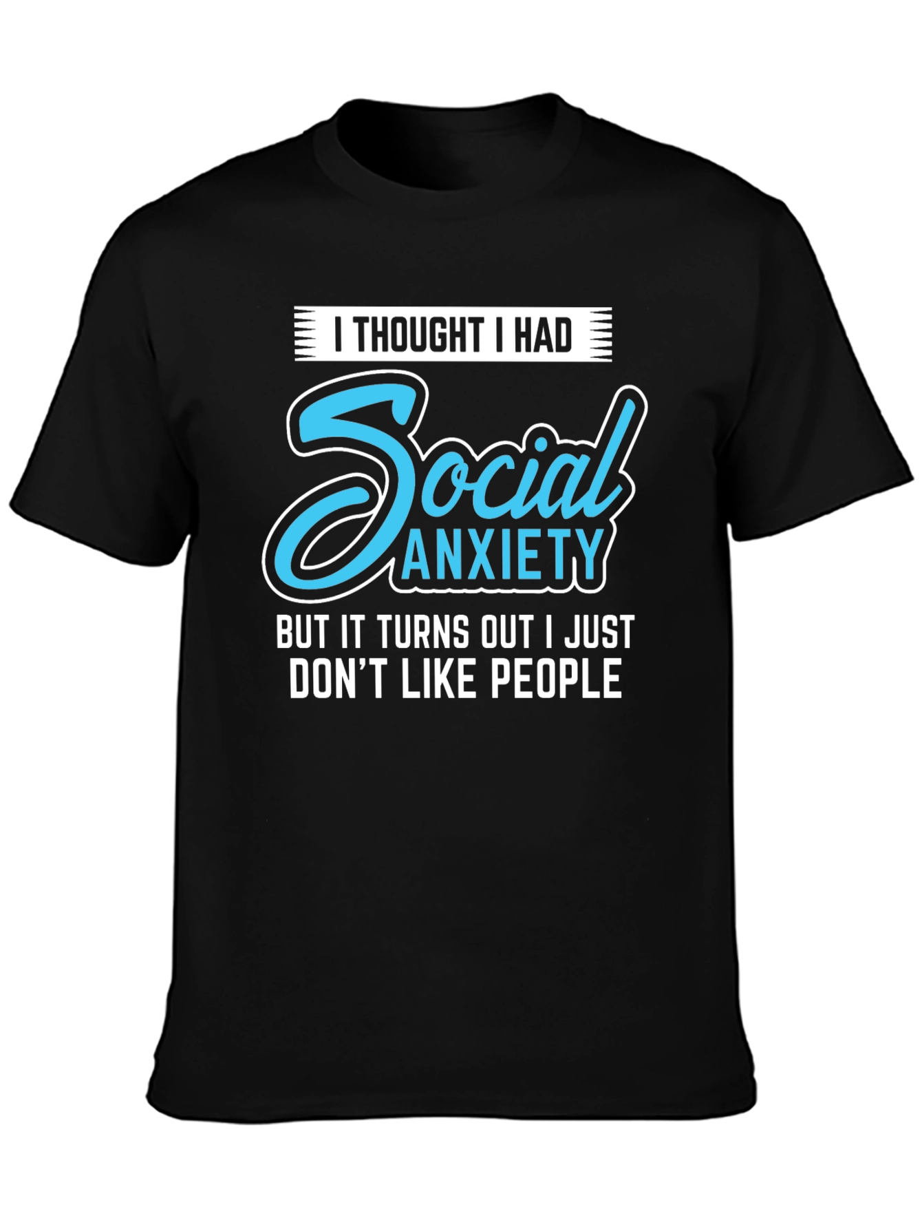 Social Anxiety Slogan Graphic Tee