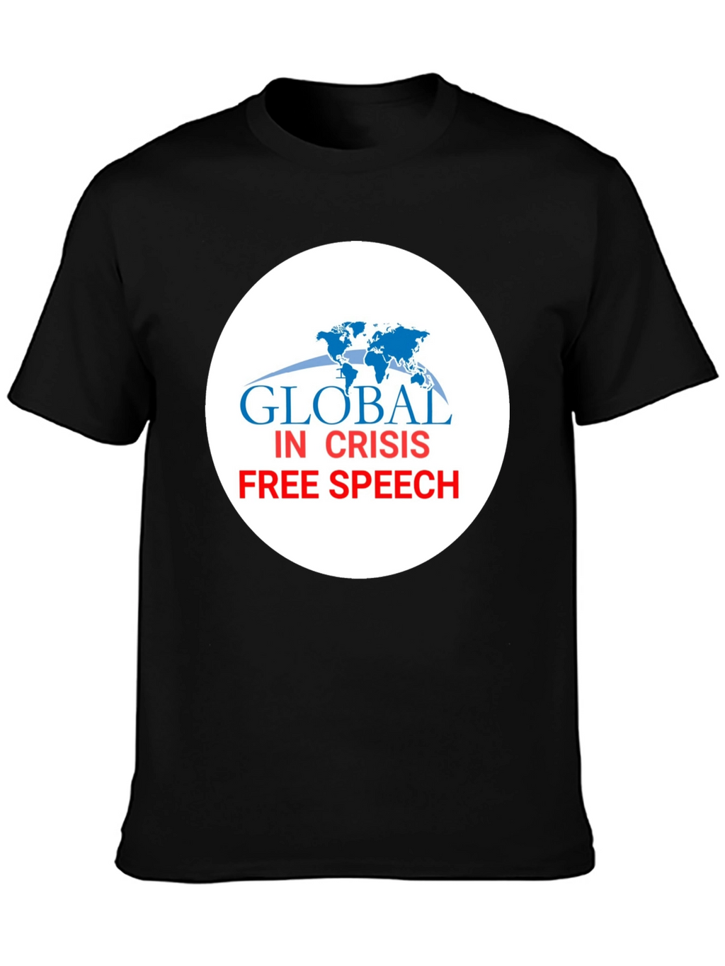 Global Crisis Free Speech T-Shirt