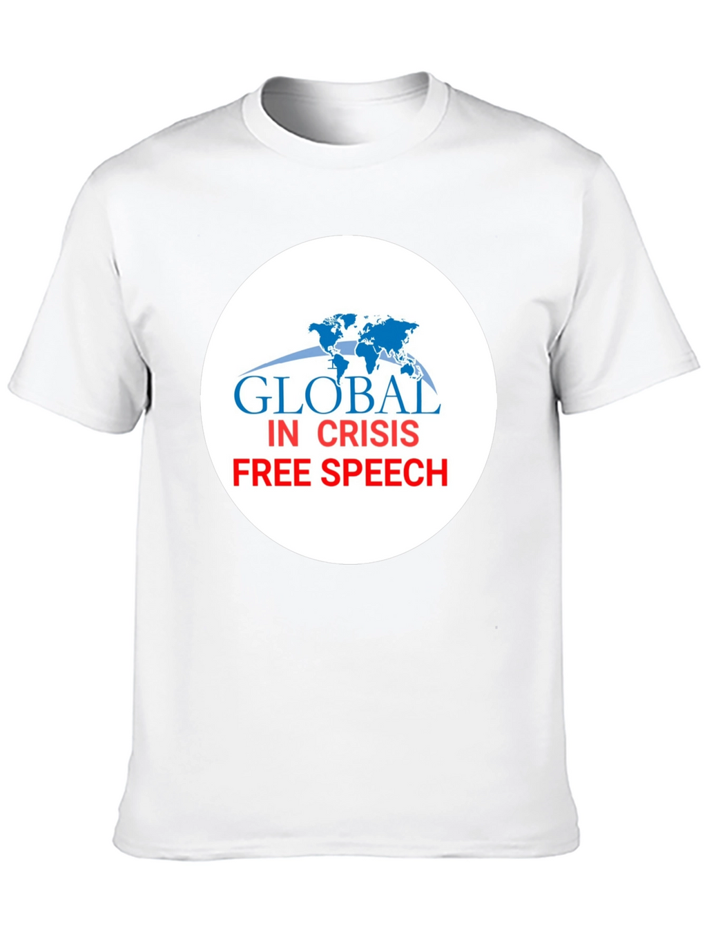 Global Crisis Free Speech T-Shirt