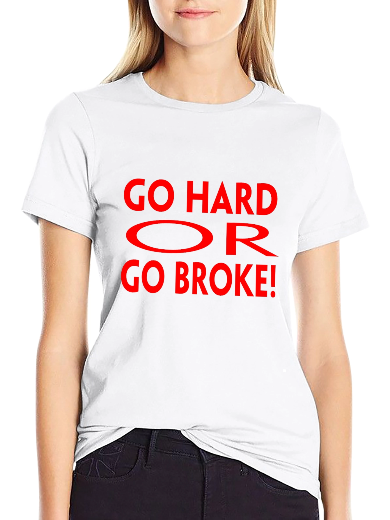 Go Hard Or Go Broke Graphic T-Shirt