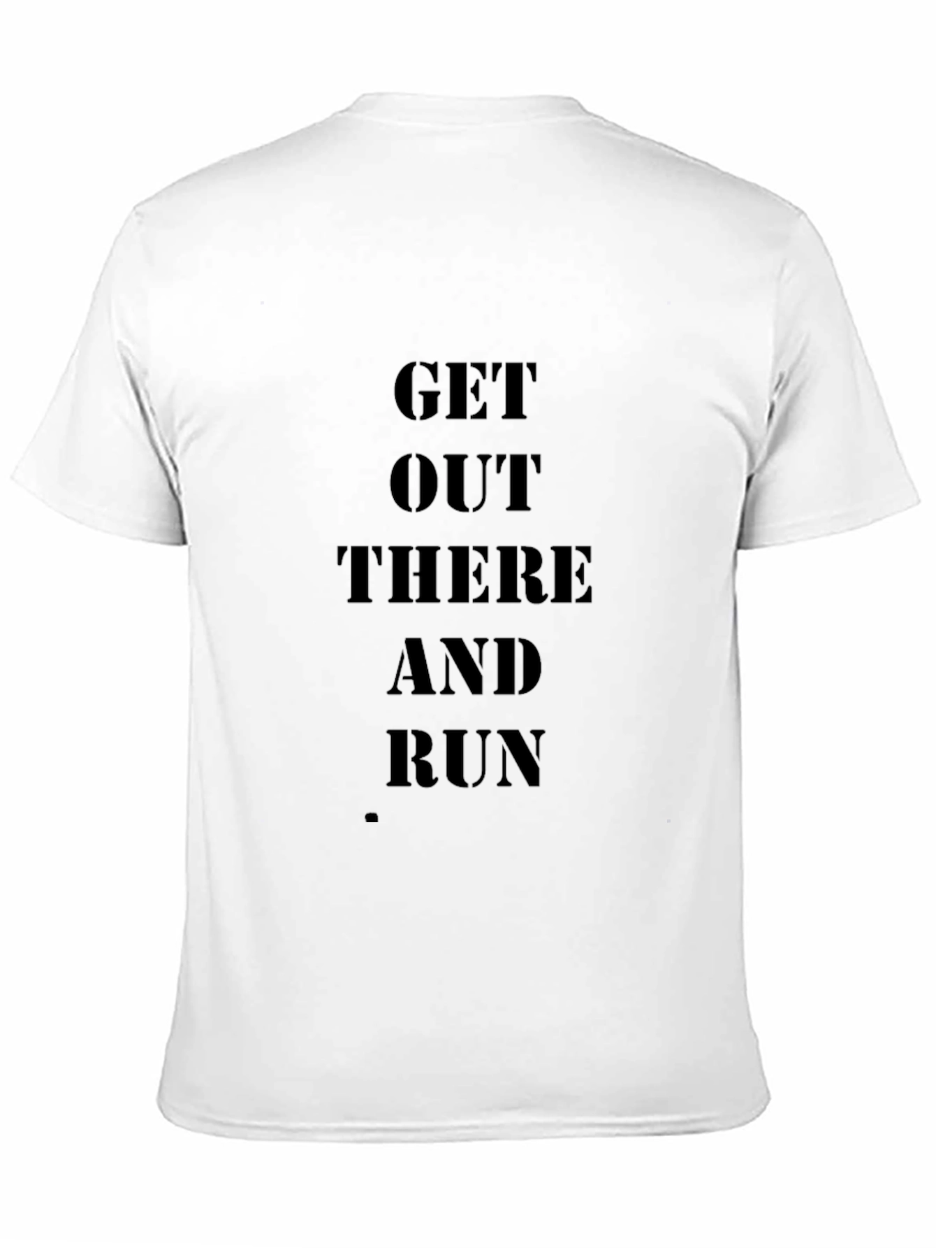 Get Out There And Run Black T-Shirt
