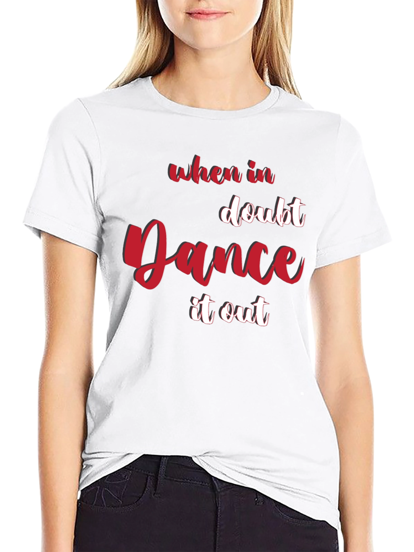 When in Doubt Dance it Out T-Shirt