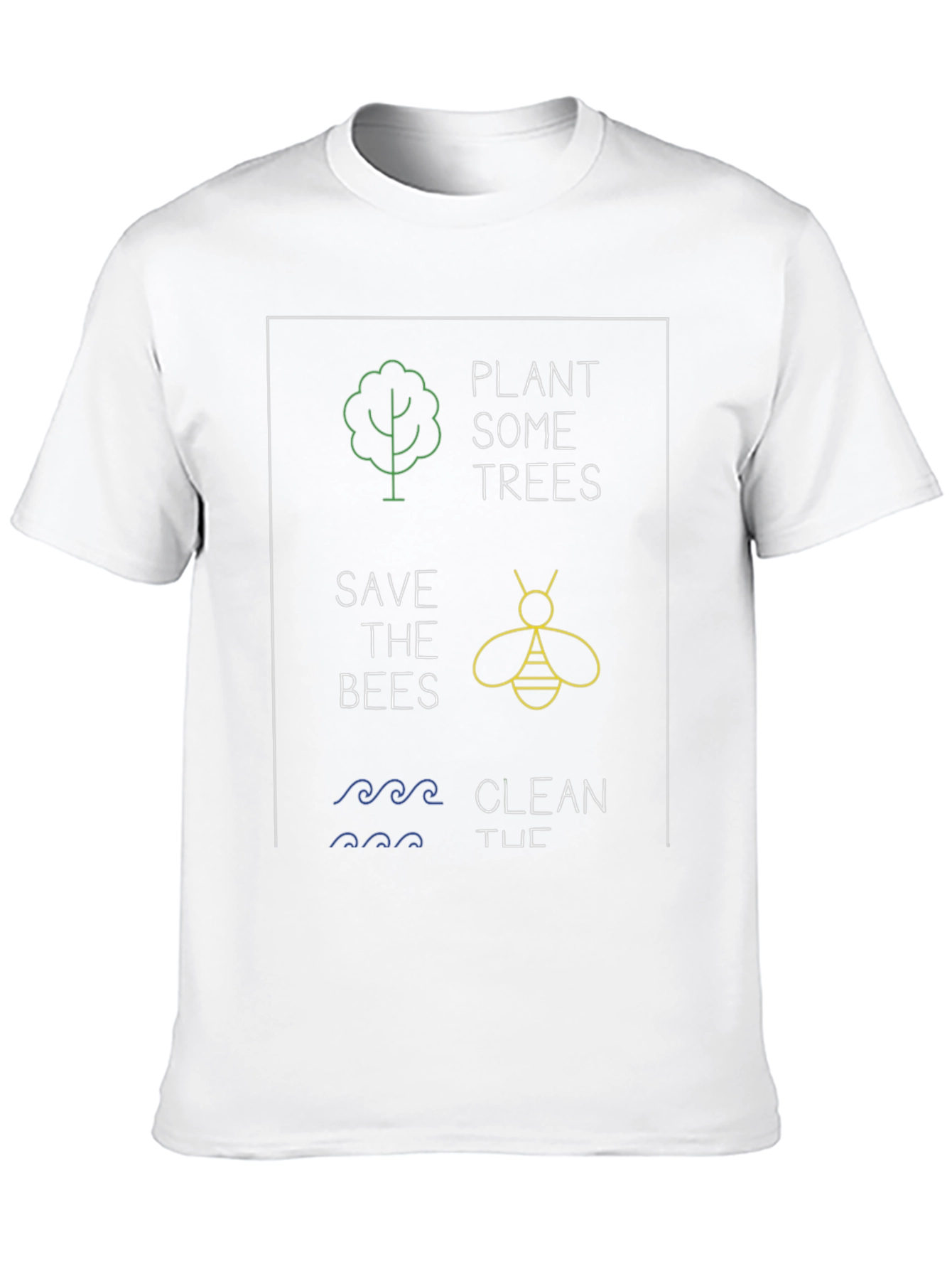 Eco-Friendly Graphic Tee - Plant Trees Save Bees Clean Tides