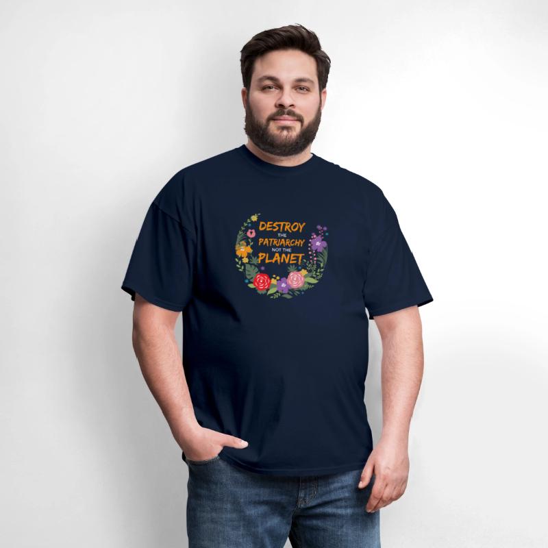 Destroy The Patriarchy Not The Planet Feminist