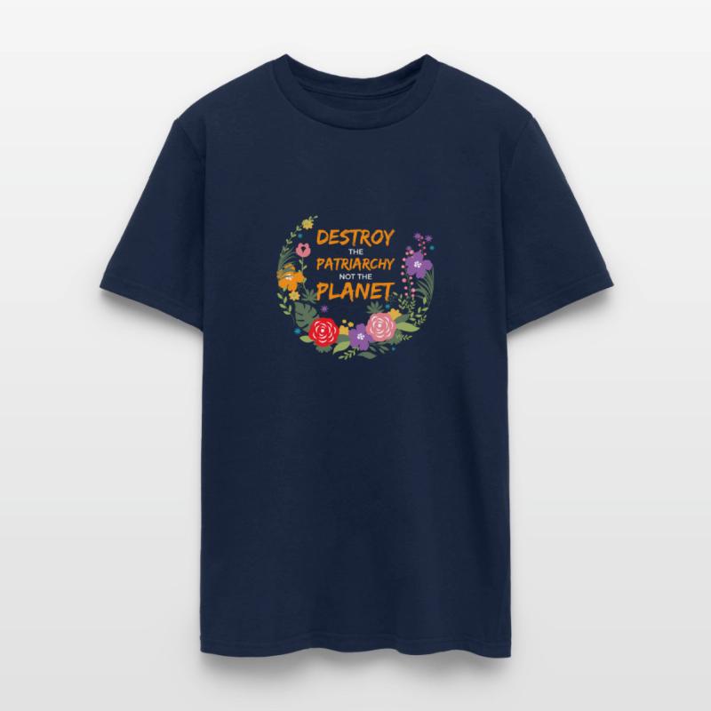 Destroy The Patriarchy Not The Planet Feminist