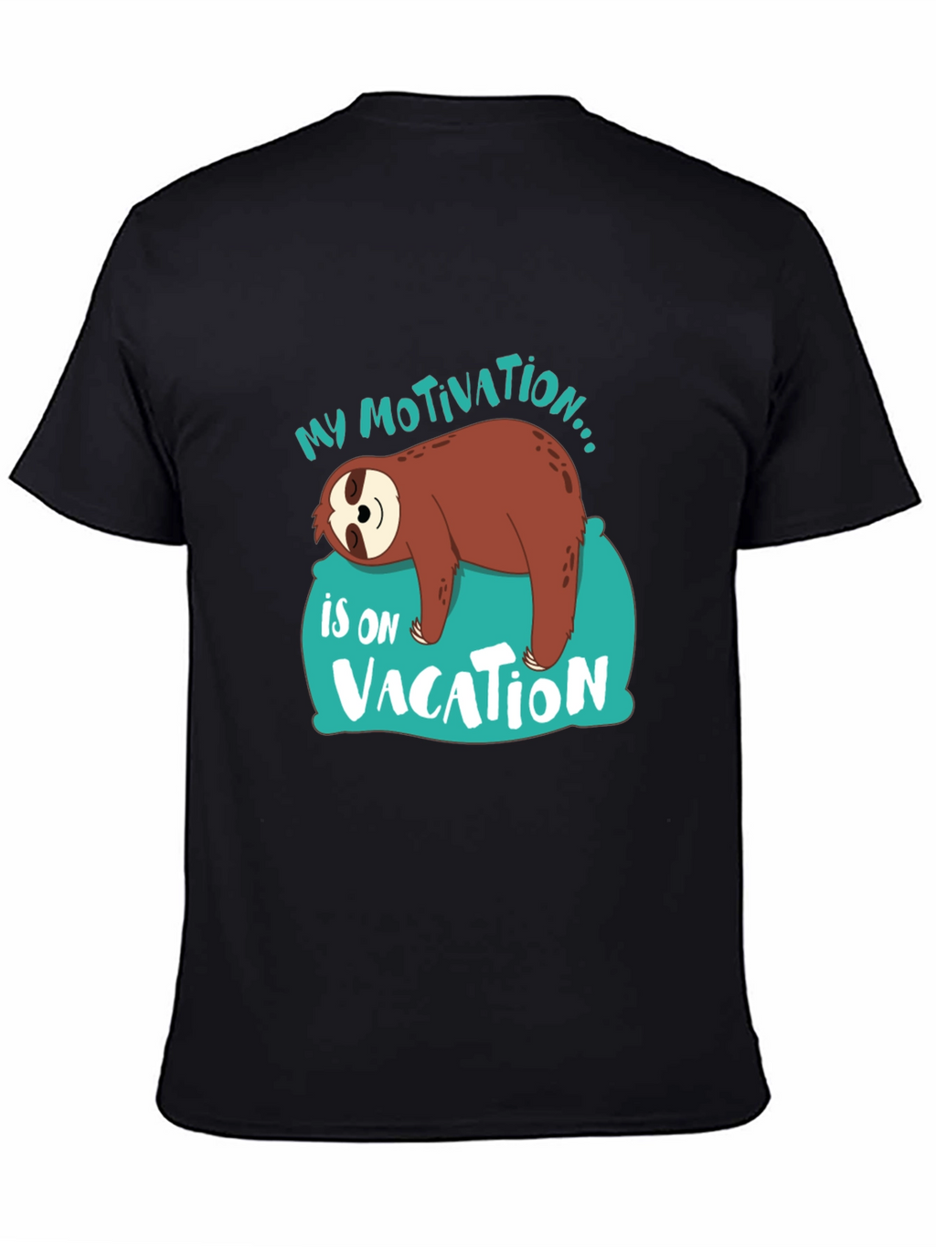 My Motivation is on Vacation Sloth Graphic T-Shirt