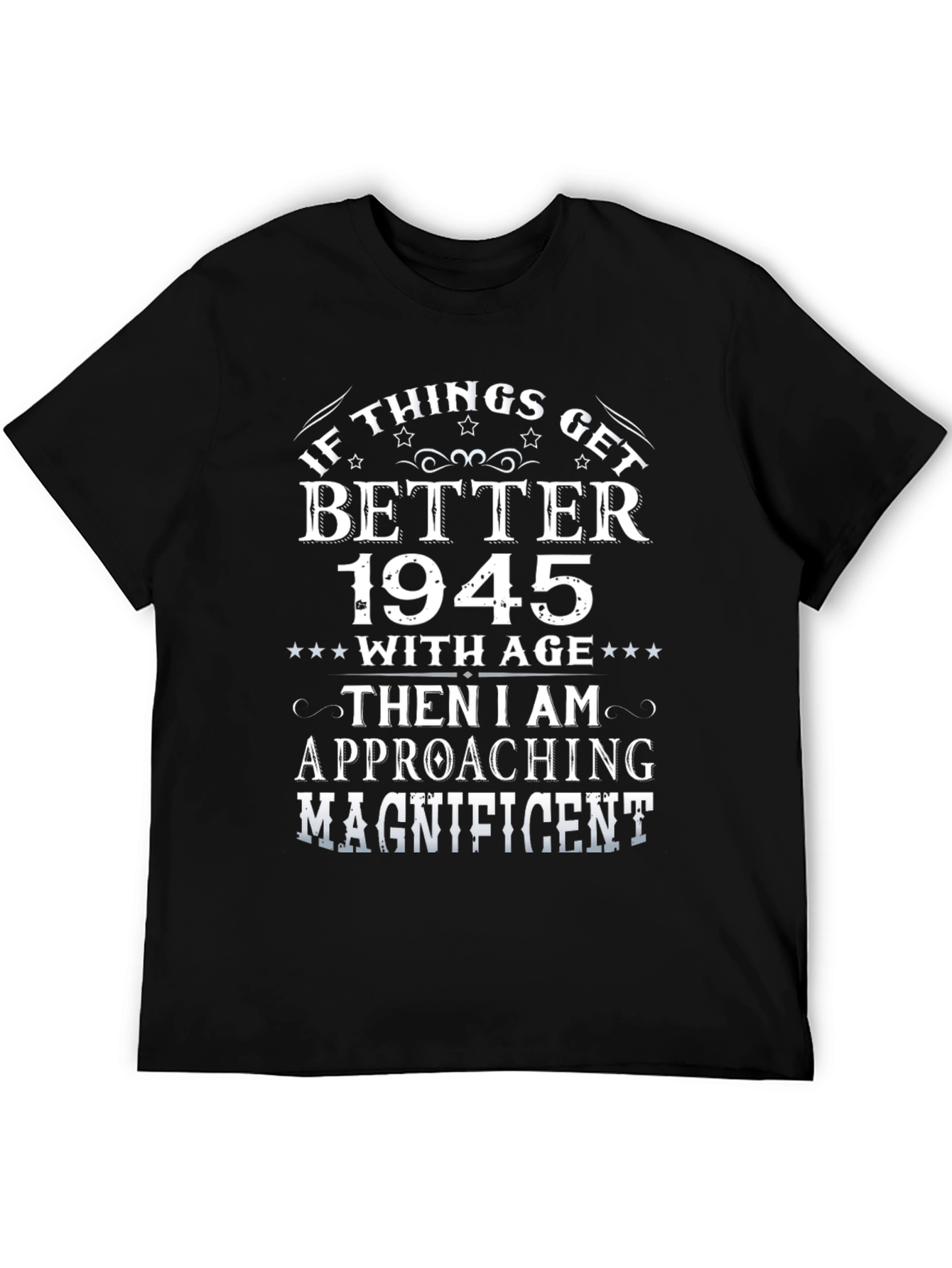 If Things Get Better 1945 T-Shirt