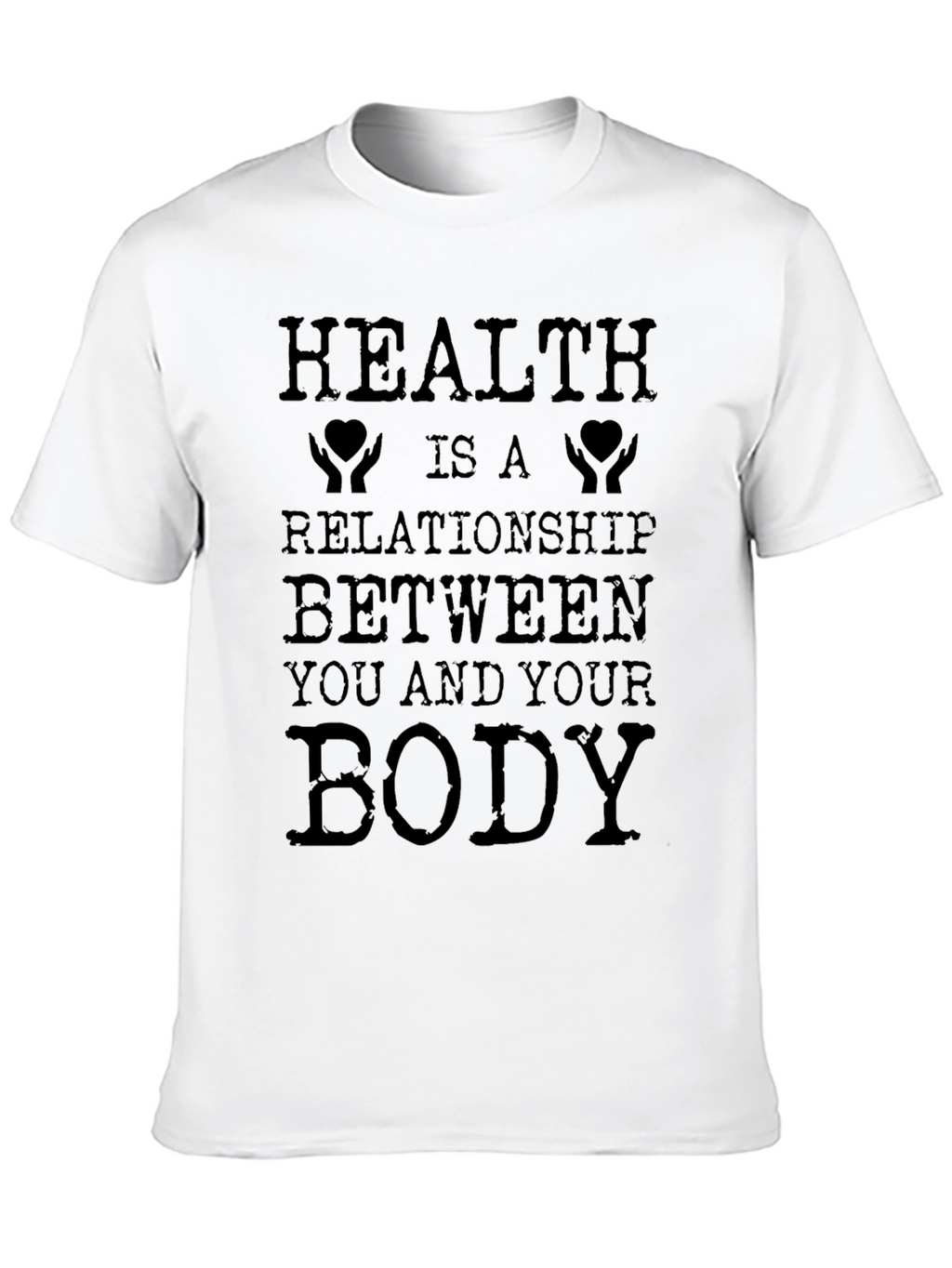 Health is a Relationship T-Shirt