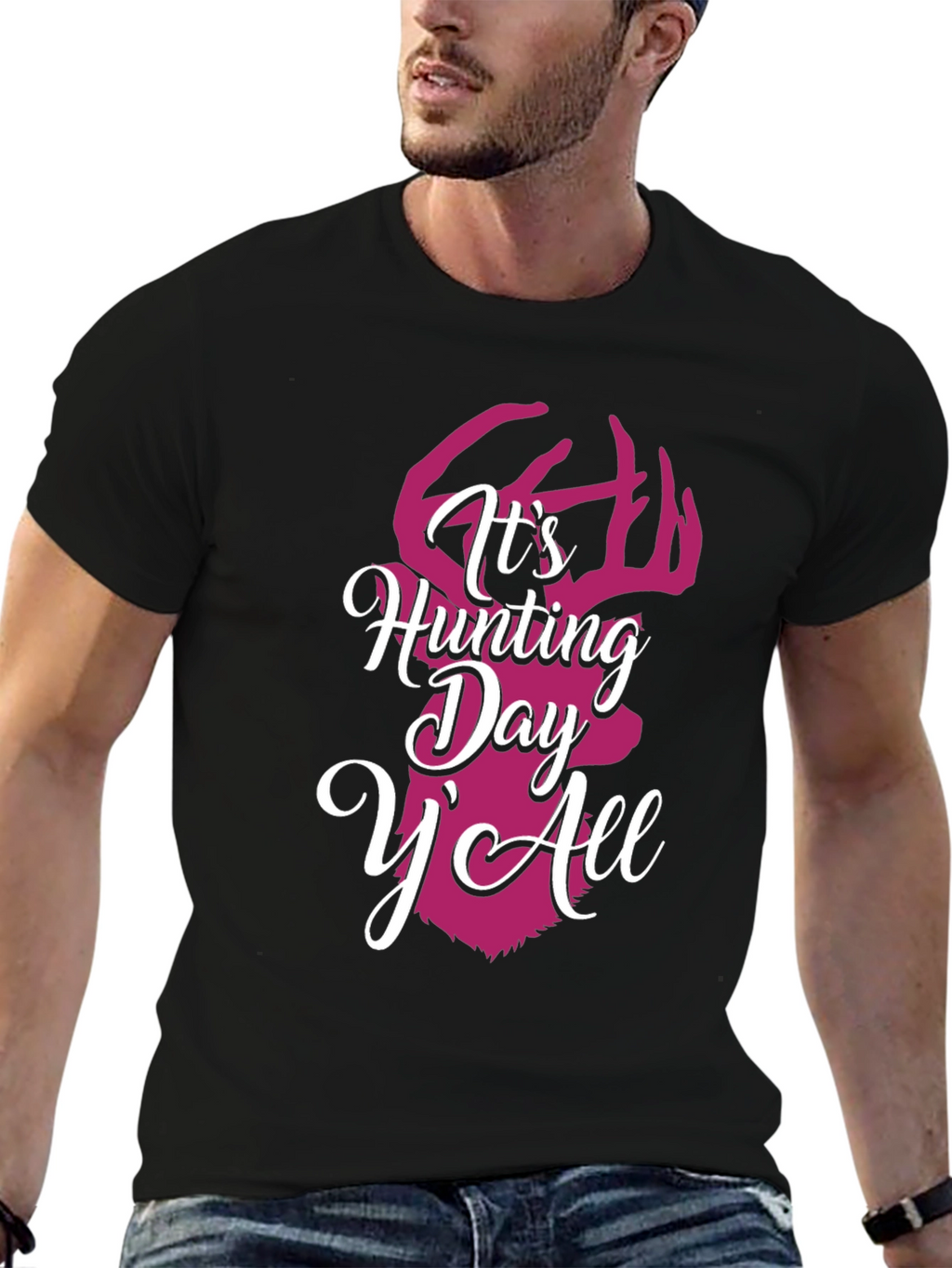 Its Hunting Day YAll Graphic Tee